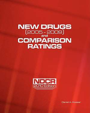 New Drugs (2005-2009) and Comparison Ratings de Daniel A. Hussar