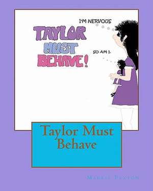 Taylor Must Behave de Markie Paxton