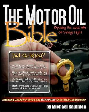 The Motor Oil Bible de Michael Kaufman