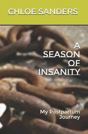 A Season of Insanity de Chloe Sanders