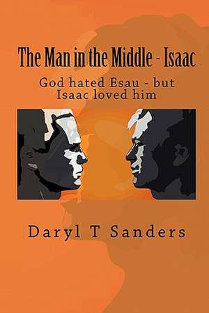 The Man in the Middle - Isaac de Sanders, Daryl T.