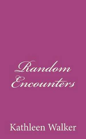 Random Encounters de Kathleen Walker