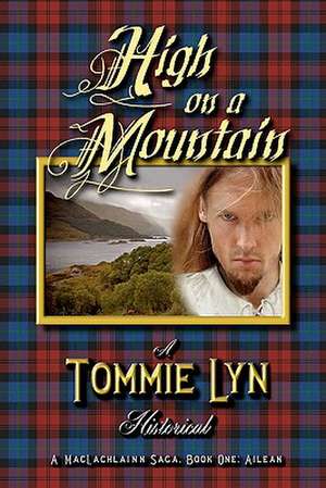 High on a Mountain de Tommie Lyn