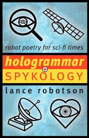 Hologrammar + Spykology de Lance Robotson