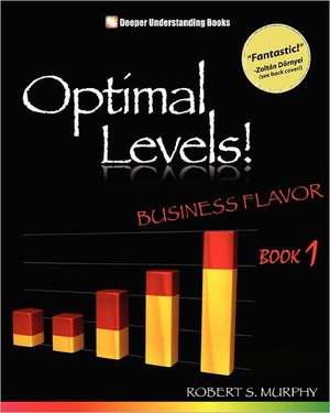 Optimal Levels!: Medical Flavor Book 1 de Robert S Murphy