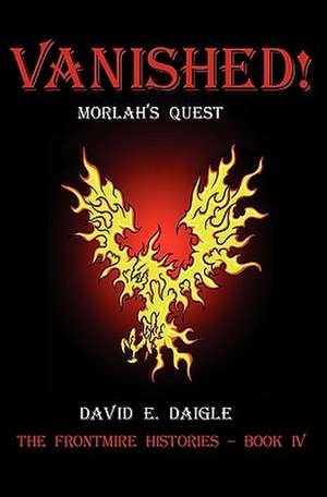 Vanished! - Morlah's Quest de David Daigle