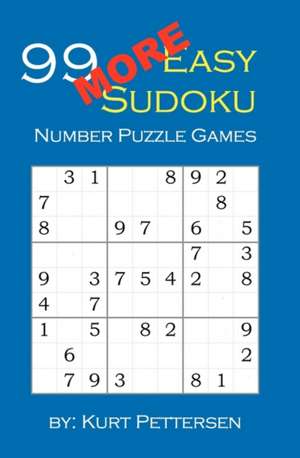 99 More Easy Sudoku Number Puzzle Games de Kurt Pettersen