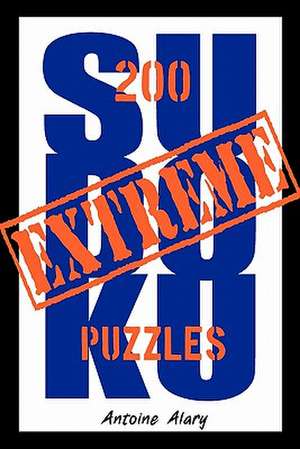 Extreme Sudoku de Antoine Alary