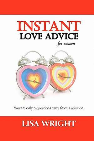 Instant Love Advice de Lisa Wright