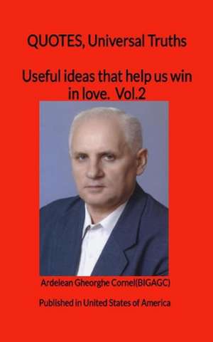 Useful Ideas That Help Us Win in Love de Gheorghe Cornel Ardelean