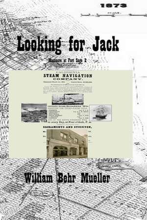 Looking for Jack: Massacre at Fort Sage 2 de Mueller, William Behr