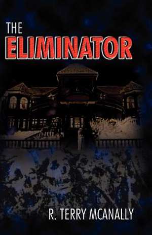 The Eliminator de R. Terry McAnally