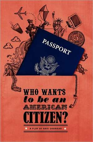 Who Wants to Be an American Citizen?: Step-By-Step Advice on Setting Up, Opening & Operating a Successful Medical Billing Business from Home de Ravi Shankar