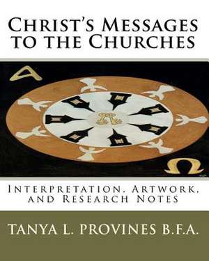 Christ's Messages to the Churches de Tanya L. Provines B. F. a.