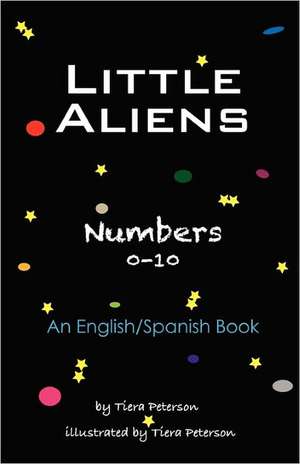 Little Aliens: Numbers 0-10 de Tiera Peterson