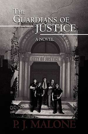 The Guardians of Justice: Different from the 15 Realistic Tests de P. J. Malone