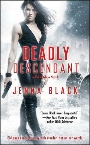 Deadly Descendant de Jenna Black