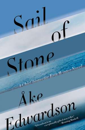 Sail of Stone de Ake Edwardson