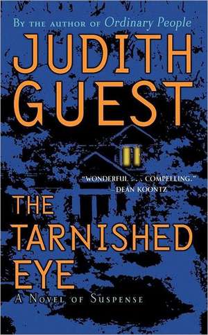 The Tarnished Eye de Judith Guest