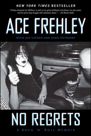 No Regrets: A Rock 'n' Roll Memoir de Ace Frehley