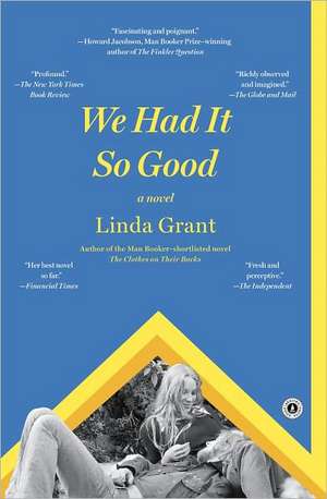 We Had It So Good de Linda Grant