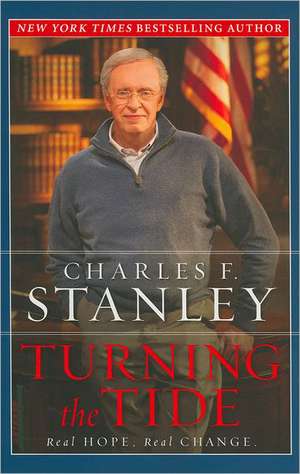 Turning the Tide: Real Hope, Real Change de Charles F. Stanley