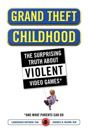 Grand Theft Childhood de Lawrence Kutner