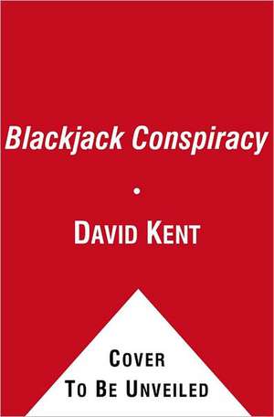 BLACKJACK CONSPIRACY de Kent