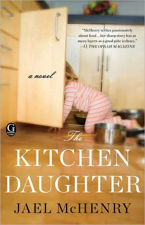 The Kitchen Daughter de Jael McHenry