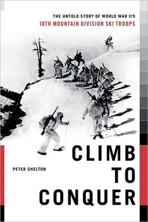 Climb to Conquer de Peter Shelton