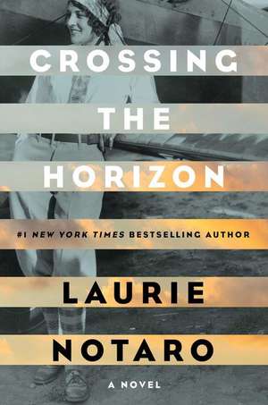 Crossing the Horizon de Laurie Notaro