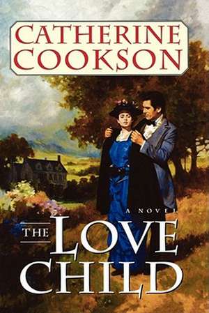 Love Child de Catherine Cookson