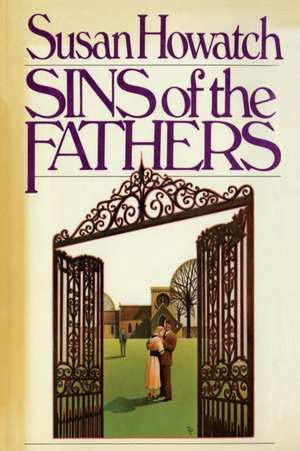 Sins of the Fathers de Susan Howatch