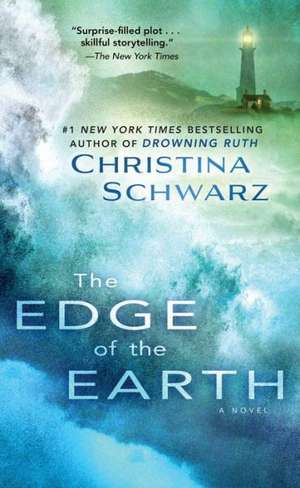 The Edge of the Earth de Christina Schwarz