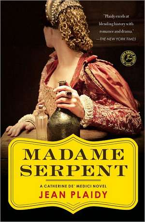 Madame Serpent: A Catherine de' Medici Novel de Jean Plaidy