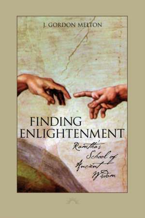 Finding Enlightenment: Ramtha's School of Ancient Wisdom de J. Gordon Melton