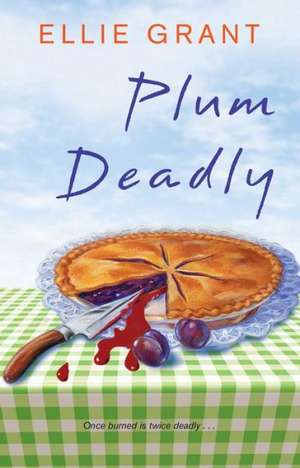 Plum Deadly de Ellie Grant