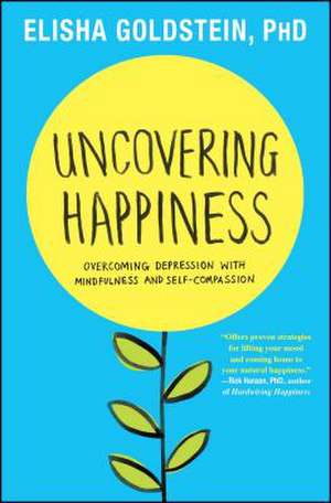 Uncovering Happiness de Elisha Goldstein