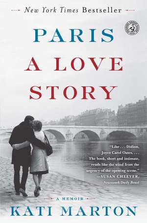 Paris: A Love Story de Kati Marton