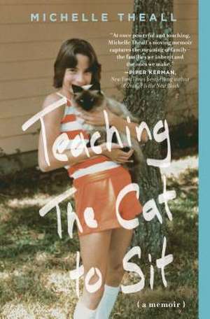 Teaching the Cat to Sit de Michelle Theall