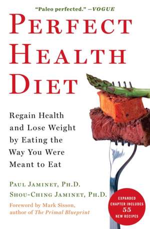 Perfect Health Diet: Regain Health and Lose Weight by Eating the Way You Were Meant to Eat de Paul Jaminet