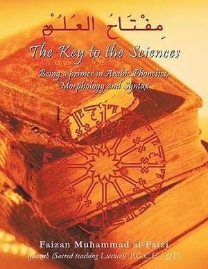 The Key to the Sciences de Faizan Muhammad Al-Faizi