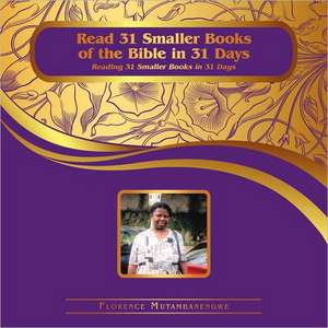 Read 31 Smaller Books of the Bible in 31 Days de Florence Mutambanengwe