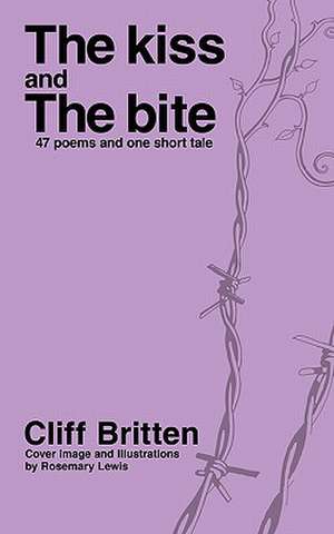 The Kiss & the Bite de Cliff Britten