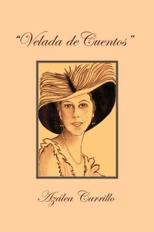 Velada de Cuentos de Azlea Carrillo