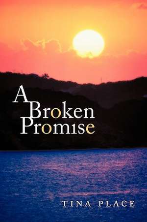 A Broken Promise de Tina Place