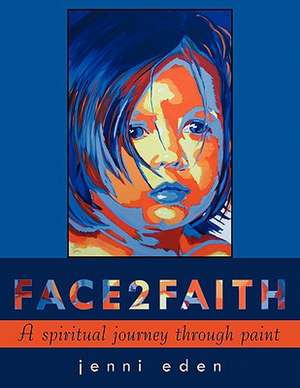 Face2faith de Jenni Eden