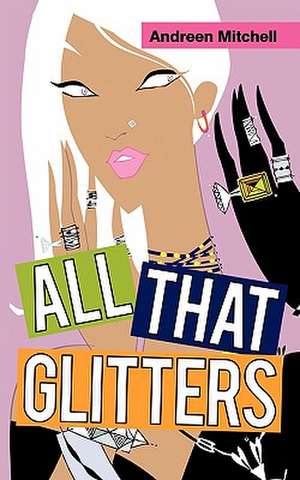 All That Glitters de Andreen Mitchell