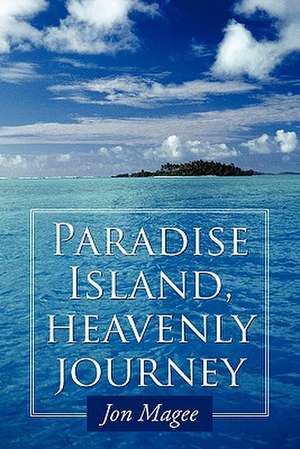 Paradise Island, Heavenly Journey de Jon Magee