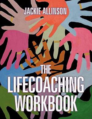 The Lifecoaching Workbook de Jackie Allinson